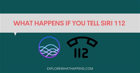 telling siri 112|what happens if you call siri 112.